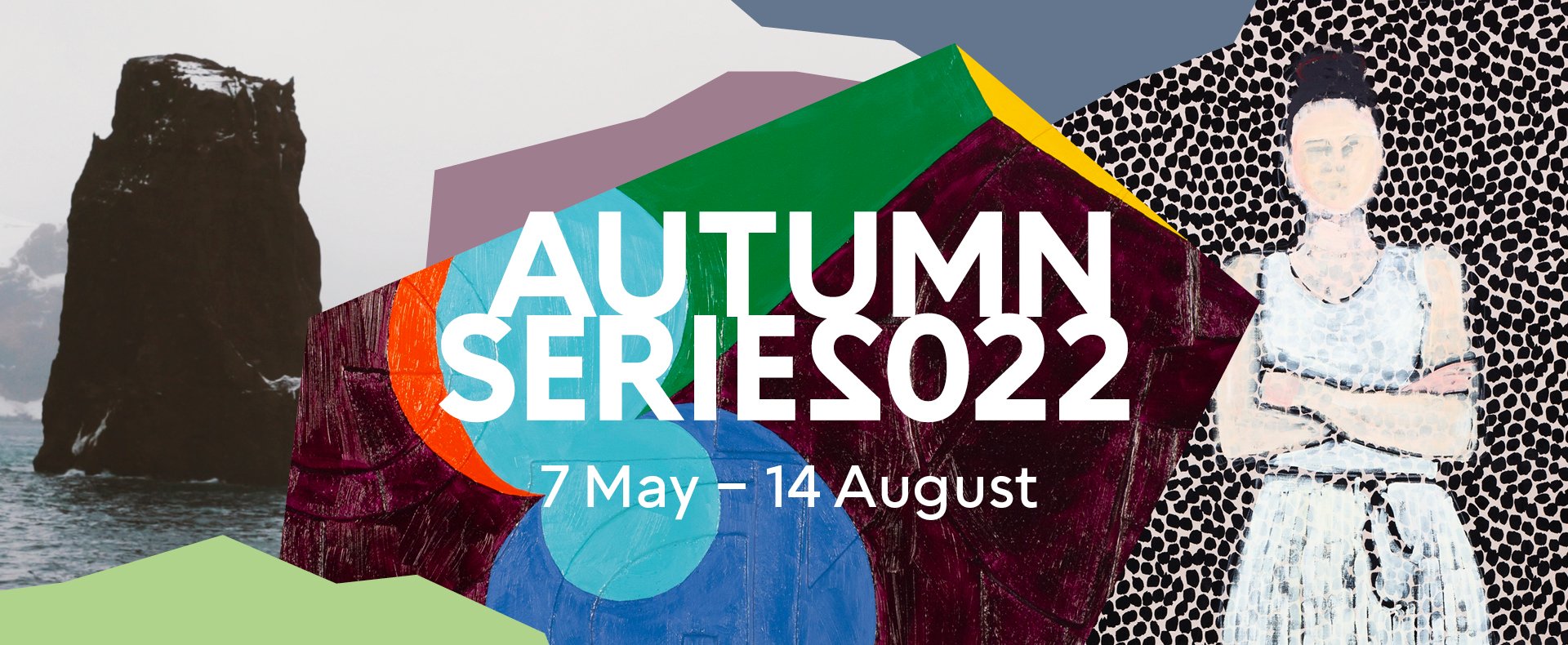 Exhibition Opening <br> Autumn Series 2022