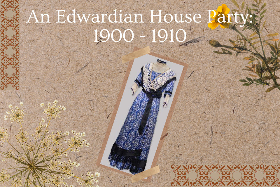 An Edwardian House Party: 1900-1910